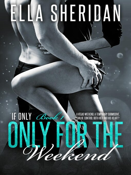 Title details for Only for the Weekend by Ella Sheridan - Available